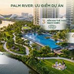 vi tri palm river 4 - Palm River Quận 2 – Điểm đến lý tưởng cho nhà đầu tư thông thái 2026